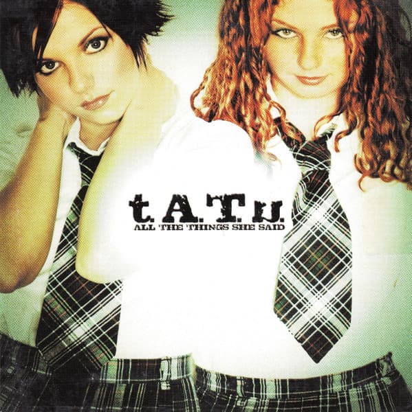 t.A.T.u. — All The Things She Said (Remixes)