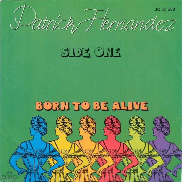 Patrick Hernandez — Born To Be Alive