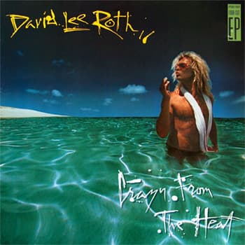 David Lee Roth — Crazy From The Heat