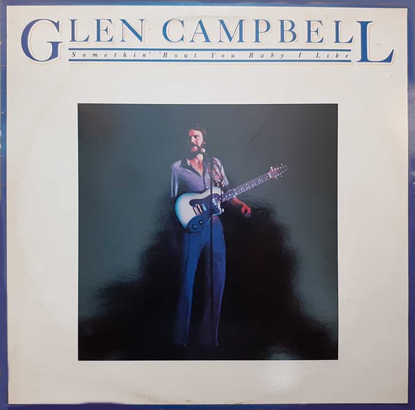 Campbell Glen — Somethin' 'Bout You Baby I Like