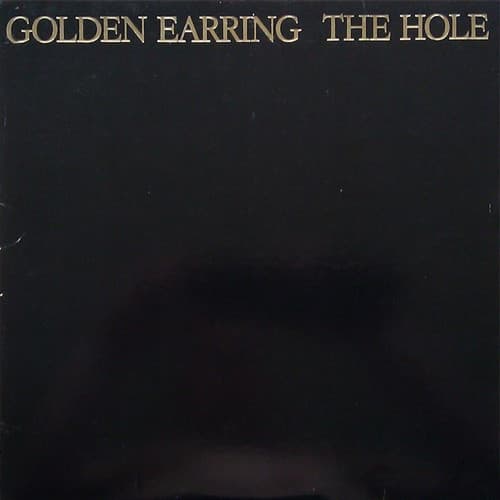 Golden Earring — The Hole