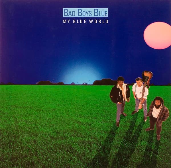 Bad Boys Blue — My Blue World
