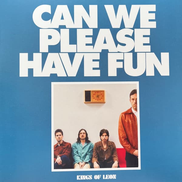 Kings Of Leon — Can We Please Have Fun