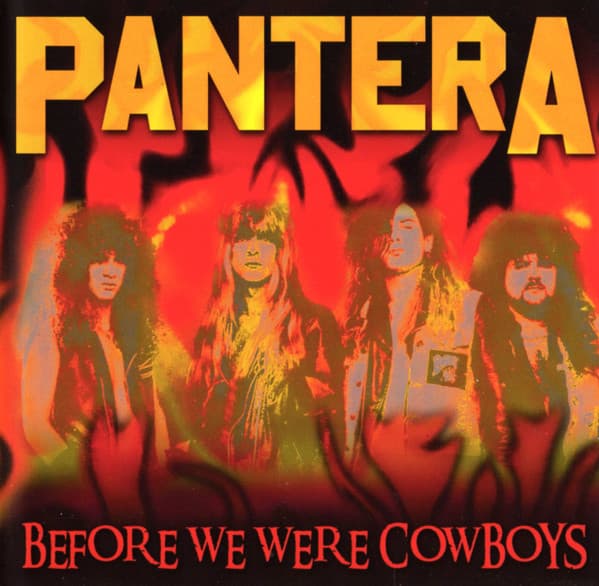 Pantera — Before We Were Cowboys