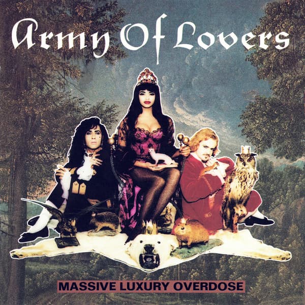 Army Of Lovers — Massive Luxury Overdose